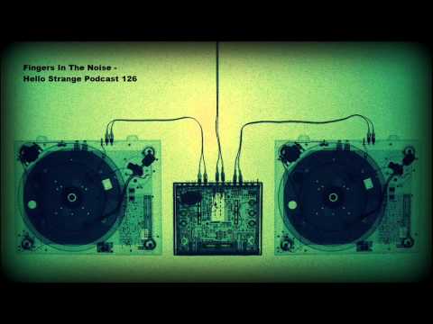 Fingers In The Noise - Hello Strange Podcast 126