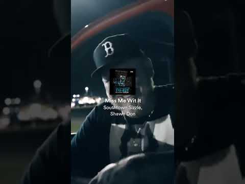 Southtown Sizzle Featuring Shawn Don - Miss Me Wit It