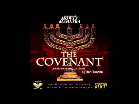 Dark Angel Aka Mowty Mahlyka -THE COVENANT Roots Dancehall Mixtape   DjTten Teacha