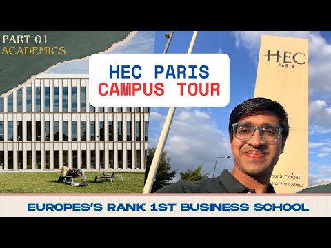 HEC Paris Campus Tour 2025: Academic Block(Part 1) |  Check Europe’s Top Business School offerings !