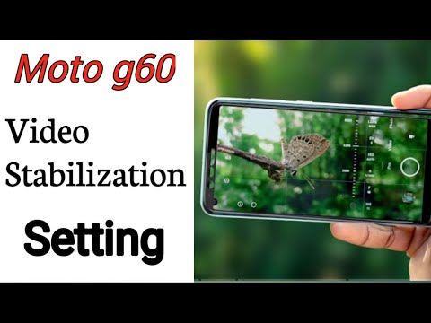 Moto g60 video stabilization setting / moto g60 video stabilization, moto g60 camera setting