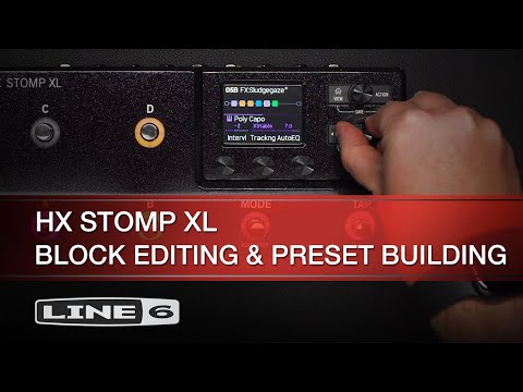 Line 6 | HX Stomp XL | Block Editing and Preset Building