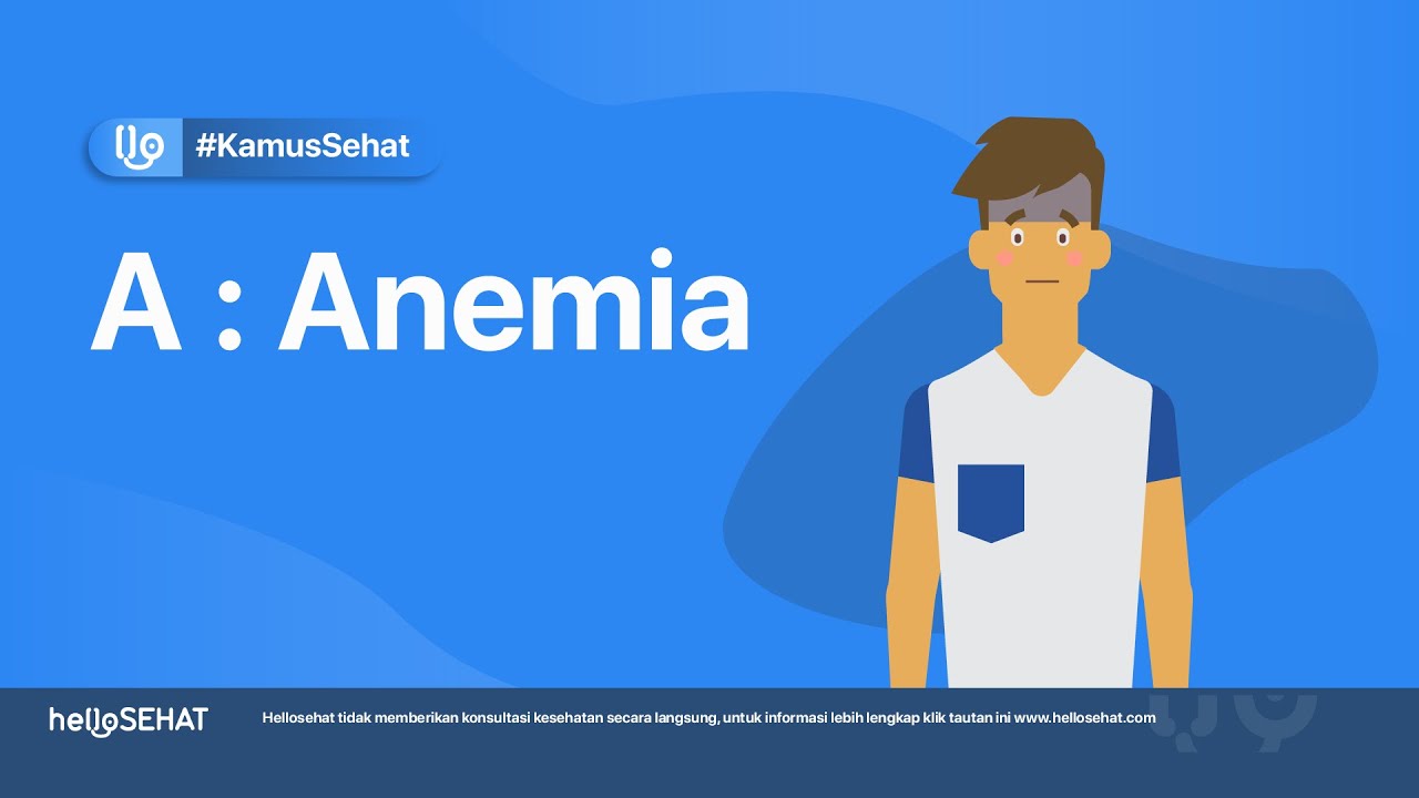 Apa Itu Anemia | Kamus Penyakit A: Anemia