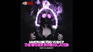 Martin Solveig vs Red Hot Chilli Peppers - The Other Intoxicated (Eddy Dj MashUp)