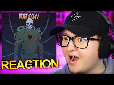 Kompany & Kai Wachi - Pumpany *REACTION*