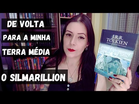 O SILMARILLION (J.R.R. TOLKIEN) - DE VOLTA PARA A MINHA TERRA MÉDIA #03
