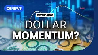 Why is the Australian dollar trading at four-year highs | The Business | ABC NEWS