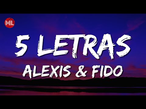 Alexis & Fido - 5 Letras (Letra / Lyrics)