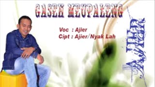Download lagu Gaseh Meupaleng - Ajier Indah Malam - mp3 Download lagu Gaseh Meupaleng - Ajier Indah Malam - mp3