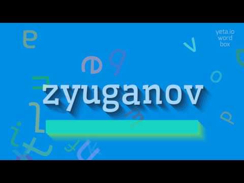 How to say "zyuganov"! (High Quality Voices)