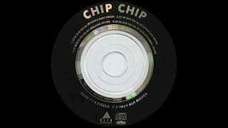 Chip Chip - Let Me Give You All My Love (X-Energy Version) 1989
