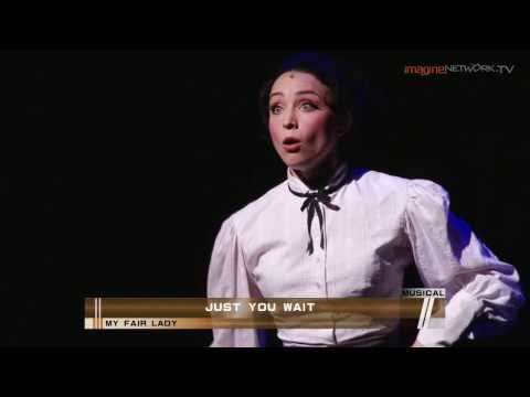 My Fair Lady (the musical) - "Just You Wait"