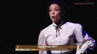 My Fair Lady (the musical) - &quot;Just You Wait&quot;