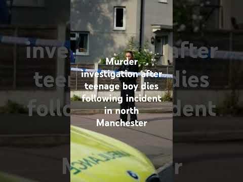 Murder investigation after teenage boy dies following incident in north Manchester.