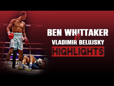 Ben Whittaker vs Vladimir Belujsky | HIGHLIGHTS #WhitakerBelujsky