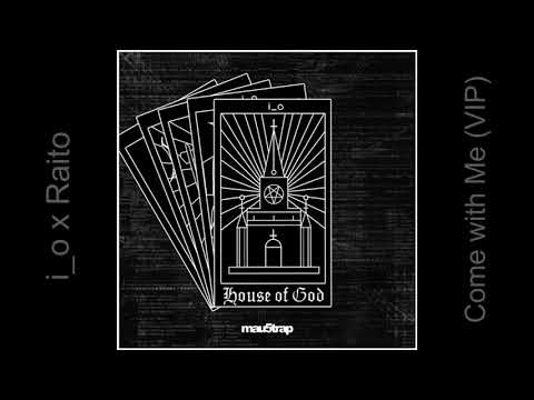 i_o x Raito - Come with Me (VIP) [UNRELEASED]