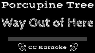 Porcupine Tree   Way Out of Here CC Karaoke Instrumental Lyrics
