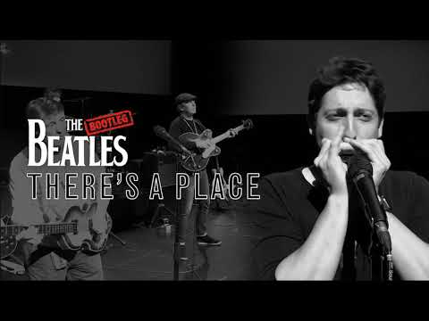 The Bootleg Beatles - There's A Place