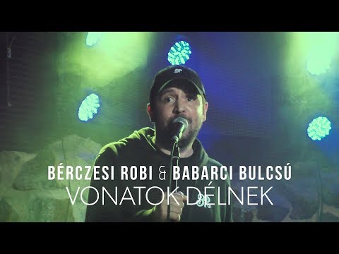 Vonatok délnek – Bérczesi Robi & Babarci Bulcsú (hiperkarma cover)