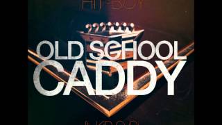 Hit-Boy ft. Kid Cudi - Old School Caddy