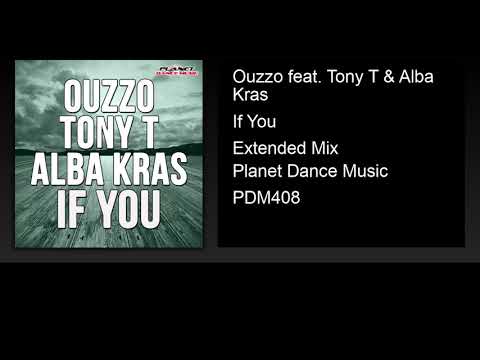 Ouzzo feat. Tony T & Alba Kras - If You (Extended Mix)