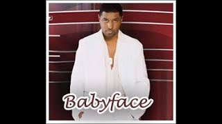 I tear up singing Babyface