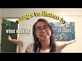 👣My Walk To Class Playlist👣 👣My Walk To Class Playlist👣