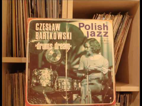 Czesław Bartkowski ‎– Drums Dream (Polish Jazz Vol. 50) (winyl) full album