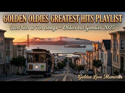 Golden Oldies Greatest Hits Playlist 🎙 Best 60s & 70s Songs 🎶 Oldies but Goodies Playlist 2025 | GLM