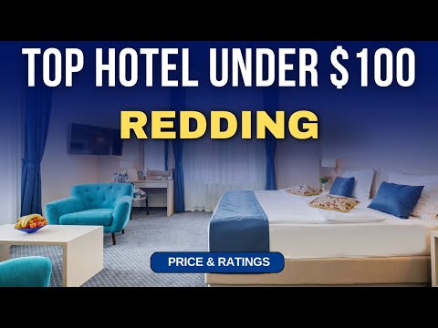 Budget Hotel in Redding under $100 | Best Hotel in Redding