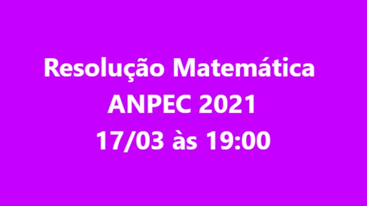 Watch Now Resolução Matemática ANPEC Seleção 2021: Questões 1, 4, 5, 9 e 10 Resolução Matemática ANPEC Seleção 2021: Questões 1, 4, 5, 9 e 10