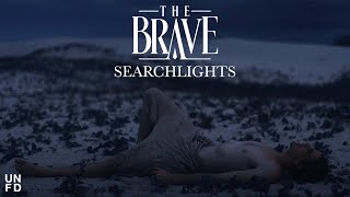 The Brave - Searchlights [Official Music Video]