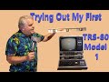 Trying Out My First TRS-80 Model 1