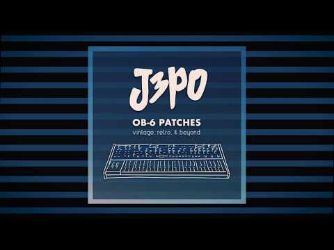 J3PO OB-6 Patches: Vintage, Retro, and Beyond - Official Sounds Demo