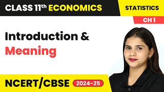 Introduction & Meaning | Class 11 Economics Chapter 1 | CBSE 2024-25