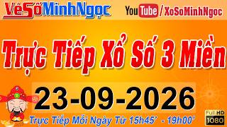 Xổ Số Minh Ngọc, Trực Tiếp Xổ Số Ngày 23/09/2026: KQXS Miền Nam XSMN, Miền Trung XSMT, Miền Bắc XSMB