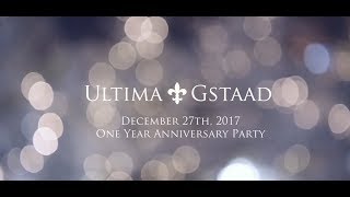 Ultima Gstaad One Year Anniversary Party