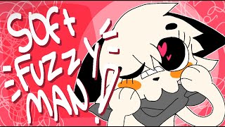 SOFT FUZZY MAN!! | original animation