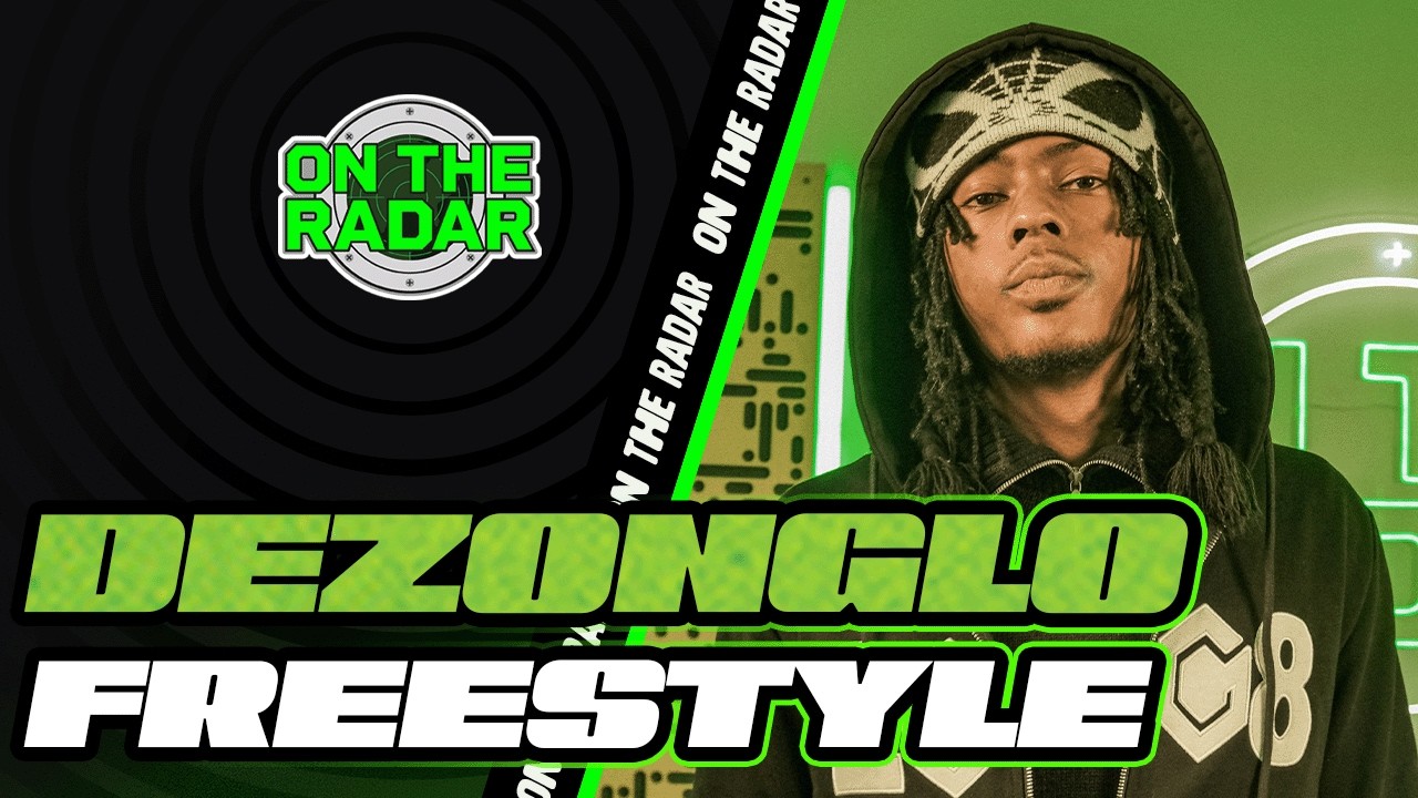 The Dezonglo "On The Radar" Freestyle
