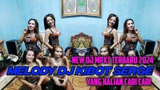 Download lagu NEW DJ MPX7 TERBARU 2024 DJ MELODY KIBOT SERGE YANG KALIAN CARI CARI mp3 Download lagu NEW DJ MPX7 TERBARU 2024 DJ MELODY KIBOT SERGE YANG KALIAN CARI CARI mp3