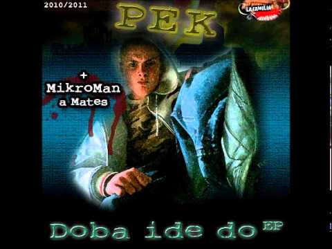 Pek - Kazda Kurva Co vsp. Kontrola Stavu (produkcia, skrec DJ MikroMan)
