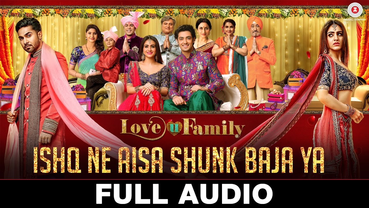 Ishq Ne Aisa Shunk Baja Ya Lyrics  | Love U Family | Salman Yusuff Khan, Aksha Pardasany | Madhushree, Sonu Nigam | Robby Badal