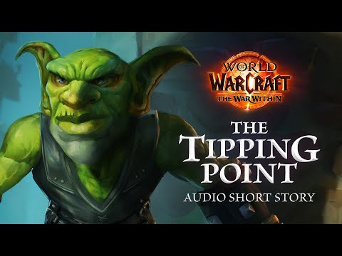 The Tipping Point (Renzik Origin Story) | World of Warcraft