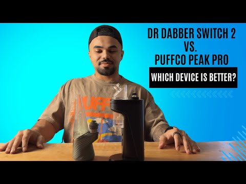 Dr Dabber Switch 2 Vs Puffco Peak Pro 3DXL
