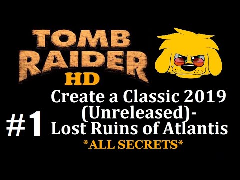 TRLE: Create a Classic 2019 (Unreleased) - Lost Ruins of Atlantis - (Level 1) Mines