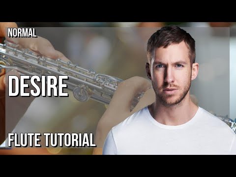 How to play Desire by Calvin Harris and Sam Smith on Flute (Tutorial)