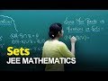 Algebra Of Sets Mathematics 11th For JEE Main 2020 In English Misostudy