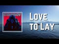 The Weeknd Love To Lay Lyrics