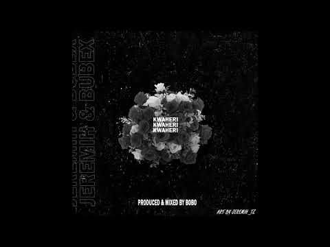 JEREMIH & CONRAD BUBEX - KWAHERI (OFFICIAL AUDIO)