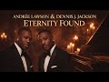 ETERNITY FOUND - ANDRÉÉ LAWSON & DENNIS J. JACKSON